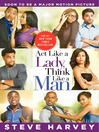 Cover image for Act Like a Lady, Think Like a Man